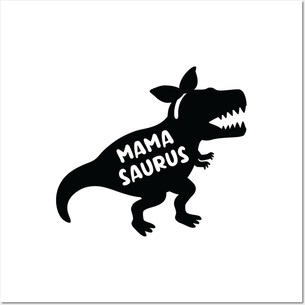 Funny Mamasaurus Dinosaur Mom Wall Art by rustydoodle